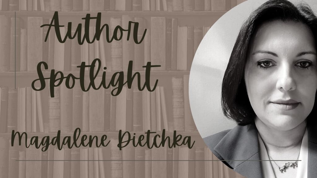 Magdalene Dietchka Author Spotlight