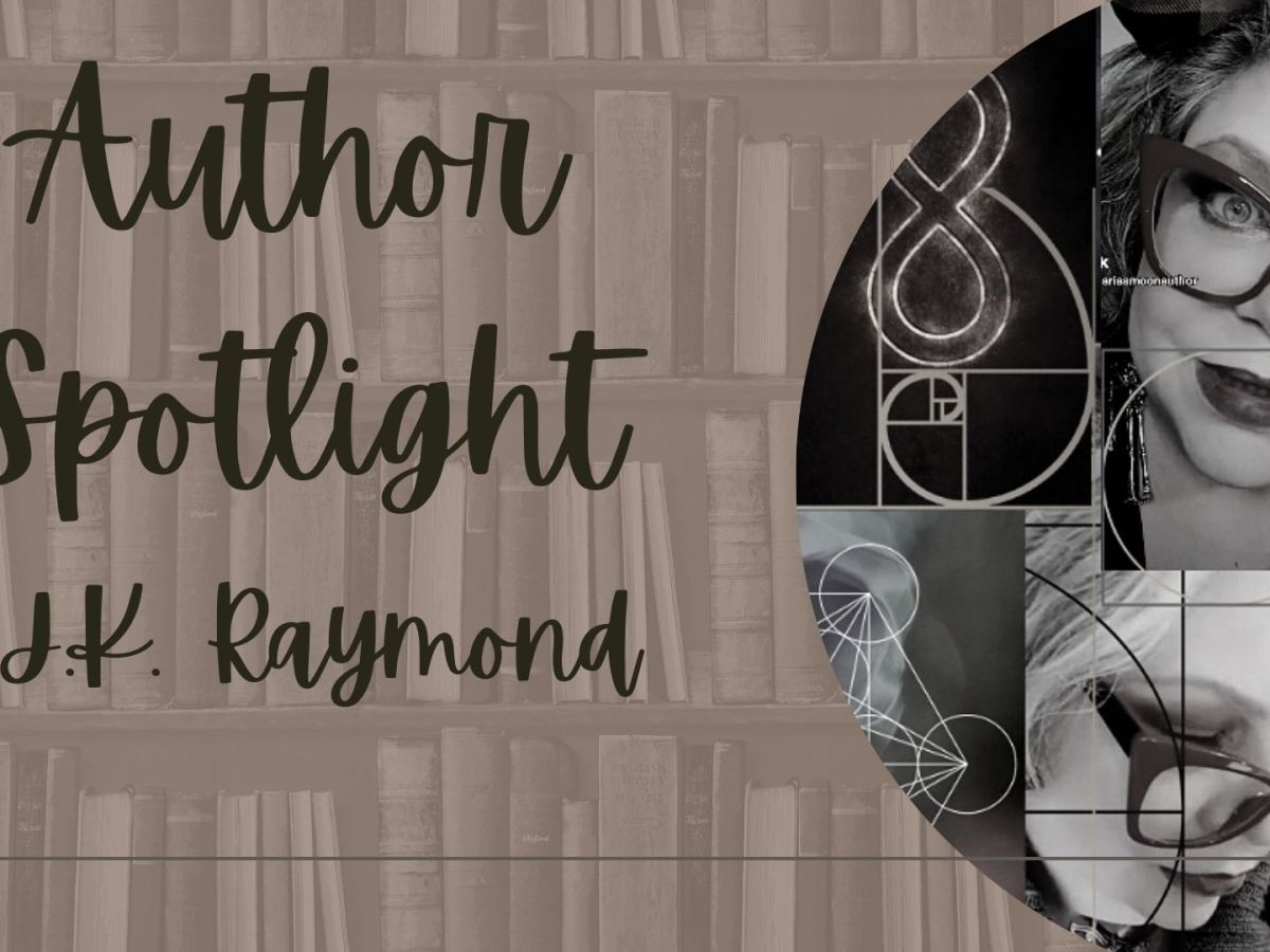 J.K. Raymond Author&nbsp;Spotlight