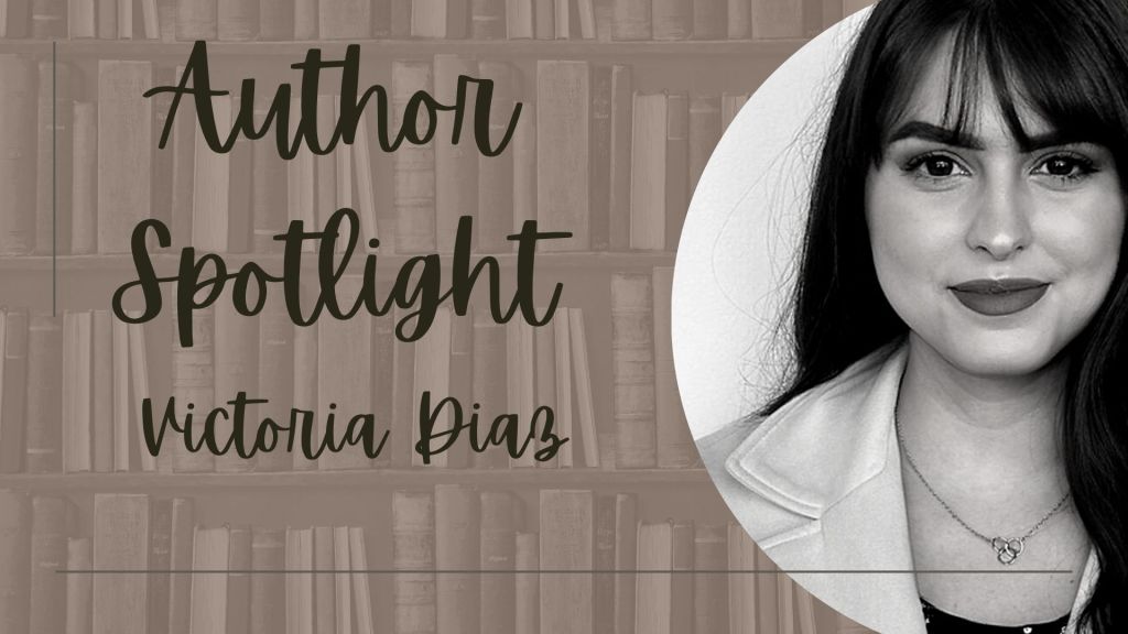 Victoria Diaz Author Spotlight